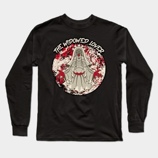 The Widowed Lover Long Sleeve T-Shirt